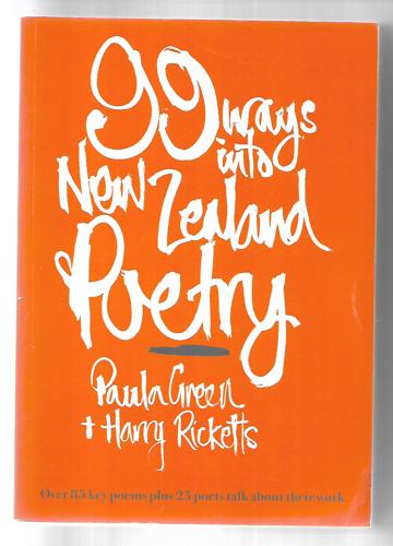 Ninety Nine Ways Into New Zealand Poetry by Paula Green and Harry Ricketts