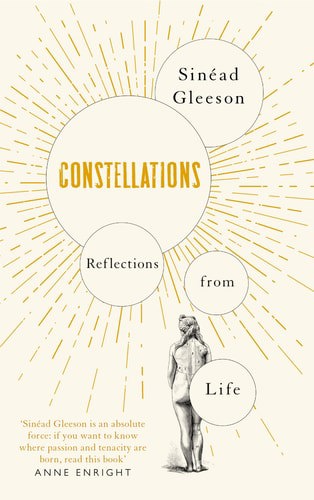 Constellations: Reflections From Life by Sinéad Gleeson