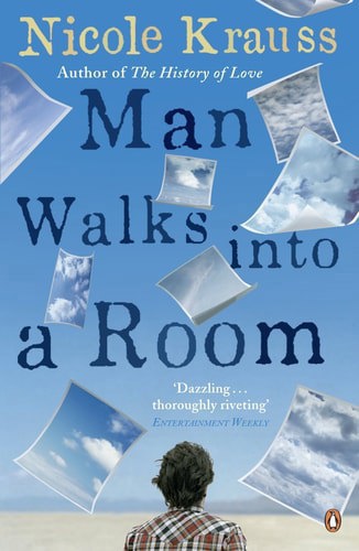 Man Walks Into A Room by Nicole Krauss