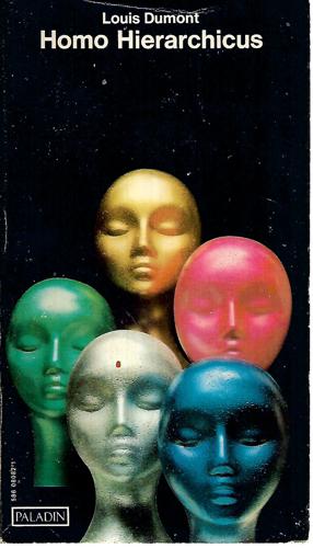 Homo Hierarchicus: The Caste System And Its Implications by Louis Dumont