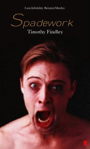 Spadework by Timothy Findley