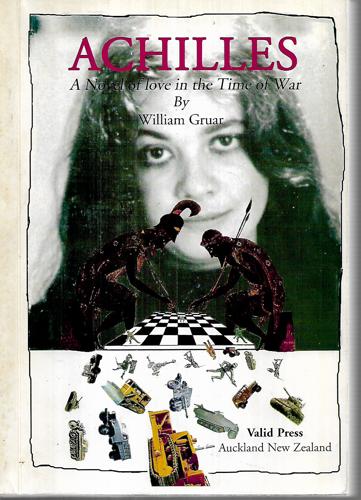 Achilles: A Novel Of Love In The Time Of War by William Gruar