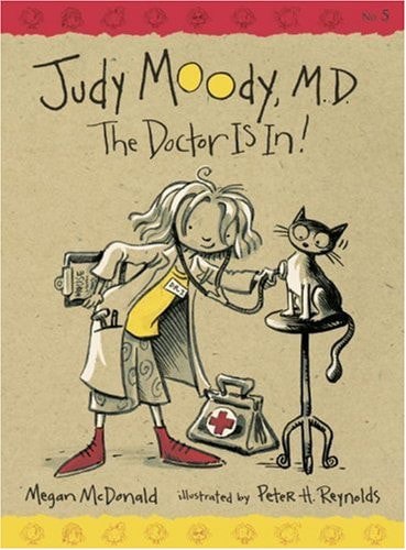 Judy Moody, M.D.: The Doctor Is In! (No. 5) by Megan McDonald