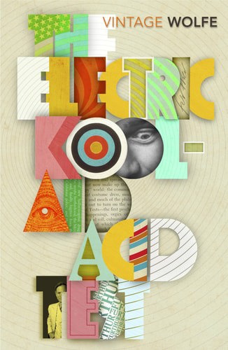 The Electric Kool-Aid Acid Test by Tom Wolfe