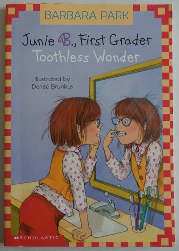 Junie B., First Grader: Toothless Wonder by Barbara Park