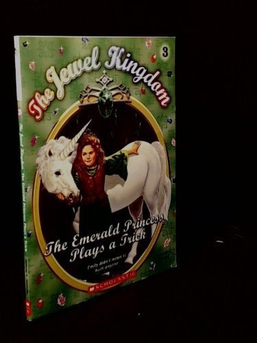 The Emerald Princess Plays A Trick (The Jewel Kingdom #3) by Jahnna Malcolm