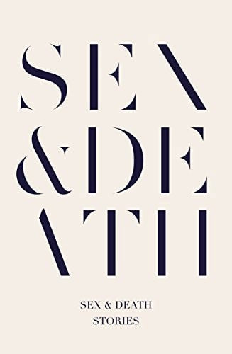 Sex And Death: Stories by Sarah Hall and Peter Hobbs