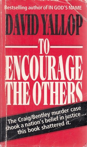 To Encourage The Others by David Yallop