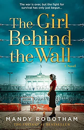 The Girl Behind The Wall by Mandy Robotham