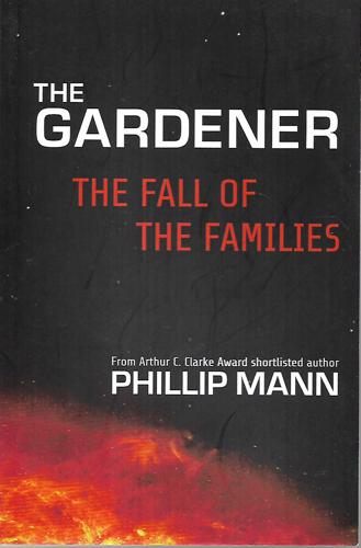 The Gardener 2: The Fall Of The Families by Phillip Mann