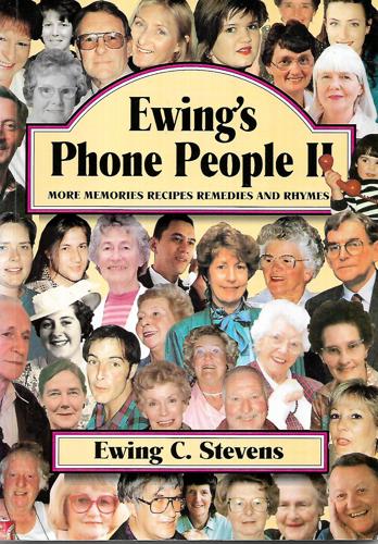 Ewing's Phone People II - More Remedies, Recipes, Handy Hints And Rhymes by Ewing Stevens