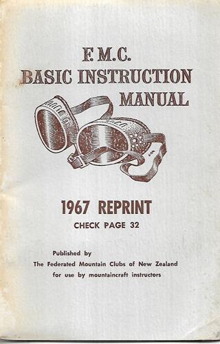 F.M.C. Basic Instruction Manual by Federated Mountain Clubs of New Zealand
