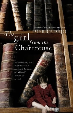 The Girl From The Chartreuse by Pierre Péju