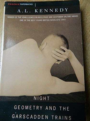 Night Geometry And The Garscadden Trains by A. L. Kennedy