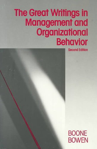 Great Writings In Management And Organizational Behavior by Louis Boone and Donald D Bowen