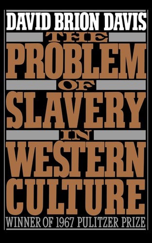 The Problem Of Slavery In Western Culture by David Brion Davis