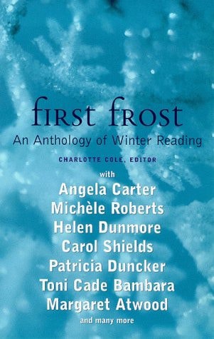 First Frost: An Anthology Of Winter Reading by Charlotte Cole