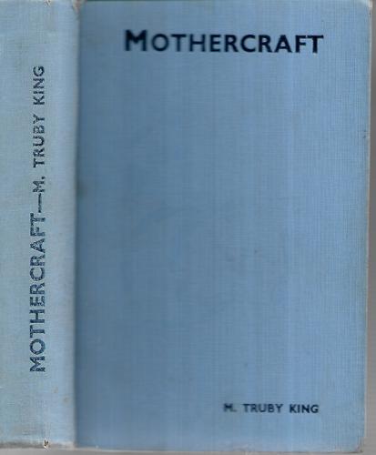 Mothercraft by Mary Truby King