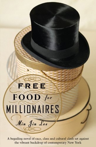 Free Food For Millionaires by Min Jin Lee