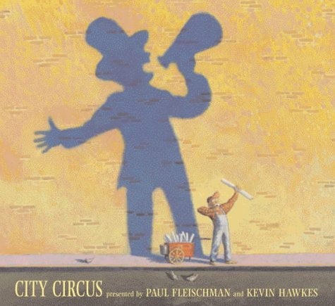Sidewalk Circus by Paul Fleischman and Kevin Hawkes