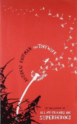 The Tiny Wife by Andrew Kaufman