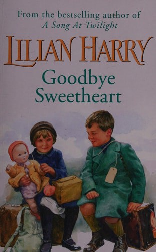 Goodbye Sweetheart by Lilian Harry