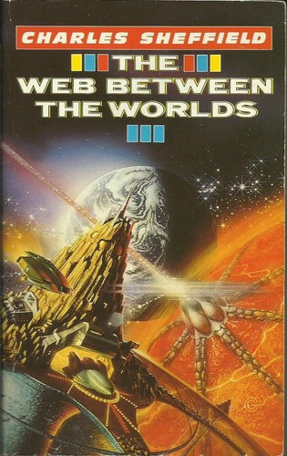 The Web Between The Worlds by Charles Sheffield