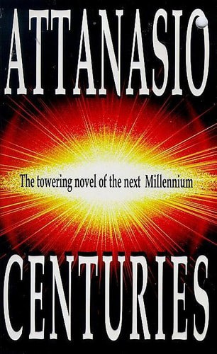 Centuries by A. A. Attanasio