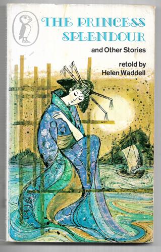 The Princess Splendour And Other Stories by Eileen Colwell and Helen Waddell