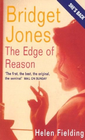 Bridget Jones : The Edge Of Reason by Helen Fielding