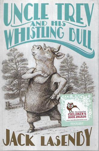 Uncle Trev And His Whistling Bull by Jack Lasenby