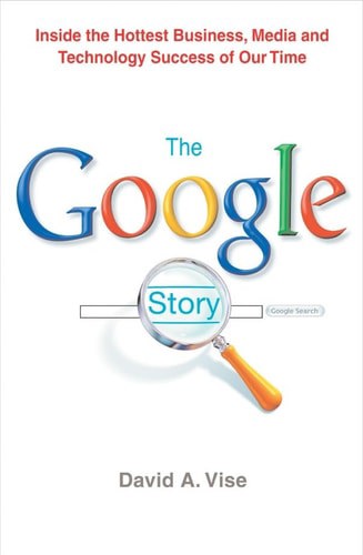 The Google Story by Mark Malseed and David A. Vise