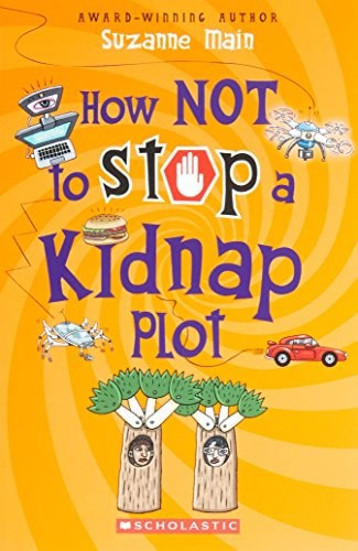 How Not To Stop A Kidnap Plot by Suzanne Main