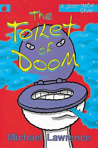 The Toilet Of Doom by Michael Lawrence