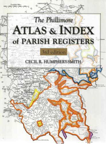 The Phillimore Atlas And Index Of Parish Registers by Cecil R. Humphery-Smith