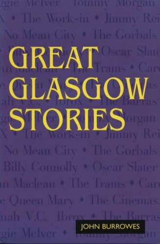 Great Glasgow Stories by John Burrowes