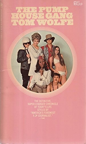 The Pump House Gang by Tom Wolfe