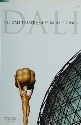 The Dalí Theatre-Museum In Figueres by Montserrat Aguer and Antonio Pitxot and Jordi Puig