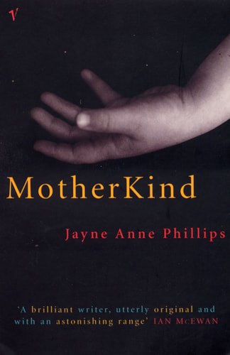 Motherkind by Jayne Anne Phillips