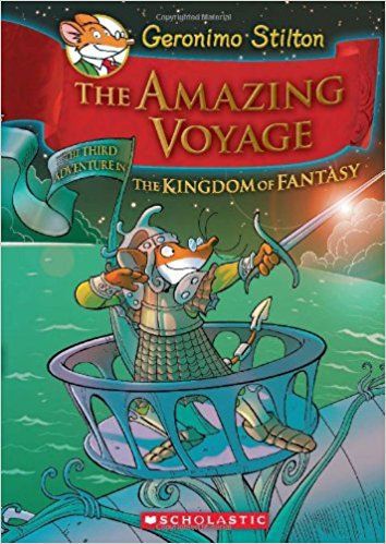 The Amazing Voyage: the Third Adventure in the Kingdom of Fantasy by Geronimo Stilton