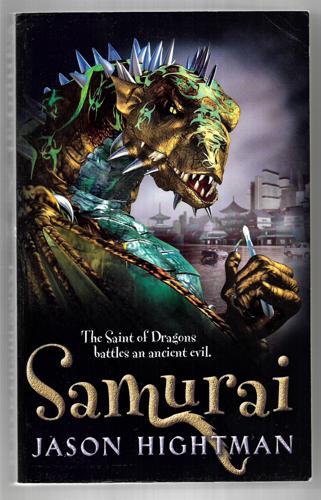 The Saint Of Dragons: Samurai by Jason Hightman