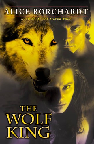 The Wolf King by Alice Borchardt