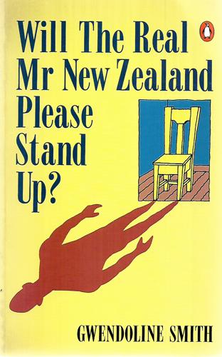 Will The Real Mr New Zealand Please Stand Up? by Gwendoline Smith