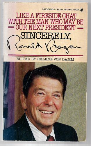 Sincerely, Ronald Reagan by Helene Van Damm