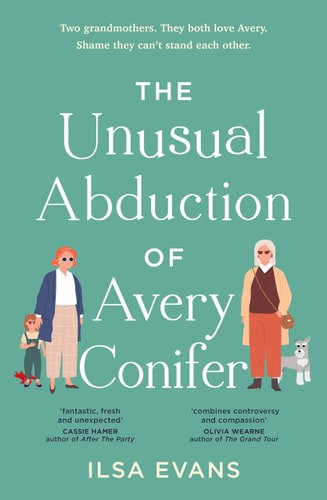 The Unusual Abduction Of Avery Conifer by Ilsa Evans