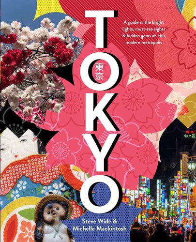 Tokyo by Michelle Mackintosh and Steve Wide