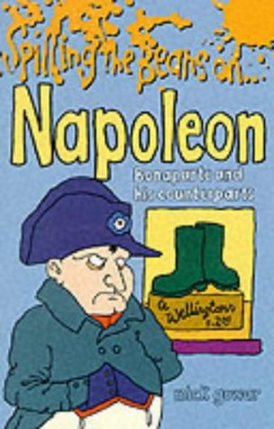 Spilling The Beans On Napoleon by Mick Gowar