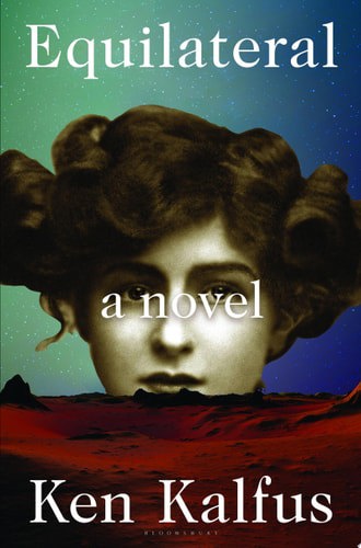 Equilateral A Novel by Ken Kalfus