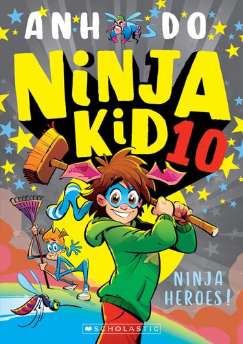 Ninja Kid#10: Ninja Heroes! by Anh Do