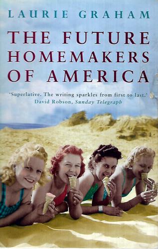 The Future Homemakers Of America by Laurie Graham